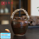 璽翰雅（ROYHOYE）藤編提梁煮茶壺純手工柴燒復(fù)古燒水壺新款養(yǎng)生陶壺高檔圍爐煮茶器 慕古老罐壺 每個(gè)都不同 約640ML