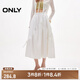 ONLY2025春季新款蝴蝶結(jié)綁帶寬松長裙蛋糕裙半身裙女|125116013 A43奶油白色 L