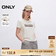 ONLY2025春季新款時(shí)尚百搭字母印花圓領(lǐng)正肩短袖T恤女|125101008 S00 白色 M （尺碼偏小，建議卡碼選大）
