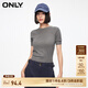 ONLY夏季休閑百搭螺紋純色圓領短袖針織衫女|124124030 E52 錫镴灰色 S 160/80A