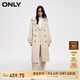 ONLY春夏時尚百搭雙排扣寬松中長款風(fēng)衣外套女|124136022 E10 沙丘沙色 160/80A/S