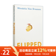 Flipped 怦然心動(dòng)英文原版小說 全英語版電影原著 進(jìn)口外文書籍 建議可搭配購(gòu)買wonder奇跡男孩 韓寒推薦電影同名原著 青少年小說讀物 綠山墻