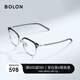 BOLON暴龍眼鏡王鶴棣同款輕商務(wù)百搭眉架光學(xué)鏡架近視眼鏡框BJ6105B15