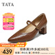 他她（TATA）2025秋商場(chǎng)同款淺口氣質(zhì)女瑪麗珍鞋新款XGM03CQ5 棕色(寬版） 35