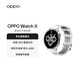 OPPO Watch X 冰川巖灰【國家補貼】全智能手表運動健康手表男女eSIM電話手表送禮oppo手表 京東自營
