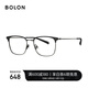 BOLON暴龍近視眼鏡25年王鶴棣同款新品鈦框男復古休閑鏡框BA7009 B11
