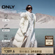 ONLY 2024冬季90白鵝絨毛領(lǐng)收腰顯瘦長(cháng)款羽絨服女|124412025