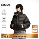 ONLY冬季90白鴨絨簡(jiǎn)約寬松立領(lǐng)短款羽絨服女|124423016 H1Z 黑色 XL (175) 92A