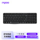 雷柏（Rapoo） E1050 無(wú)線(xiàn)鍵盤(pán) 辦公鍵盤(pán) 緊湊鍵盤(pán) 防濺灑設計 筆記本鍵盤(pán) 電腦鍵盤(pán) 黑色