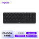 雷柏（Rapoo）E9500G升級款 110鍵無(wú)線(xiàn)/藍牙多模鍵盤(pán) 刀鋒超薄緊湊便攜無(wú)線(xiàn)鍵盤(pán) 電腦筆記本商務(wù)辦公鍵盤(pán) 深灰