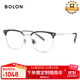 BOLON暴龍眼鏡王鶴棣同款復古眉架β鈦光學(xué)鏡近視眼鏡框男輕 BT6026B16