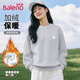 班尼路（Baleno）圓領(lǐng)衛衣女冬季加絨加厚奧粒絨保暖鎖溫潮牌百搭寬松休閑長(cháng)袖上衣