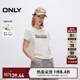 ONLY2025秋季新款時(shí)尚百搭字母印花圓領(lǐng)正肩短袖T恤女|125101008 S00 白色 S （尺碼偏小，建議卡碼選大）