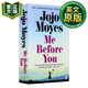 遇見(jiàn)你之前 英文原版 Me Before You 我就要你好好的 電影原著(zhù)女性小說(shuō) 英文版 Moyes, Jojo 9780718157838