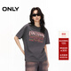 ONLY2025夏季新款字母印花設計寬松落肩圓領(lǐng)短袖T恤女|125201098 E39鍛鐵灰色 L