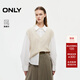 ONLY2025秋季新款針織馬甲兩件套翻領(lǐng)正肩長(cháng)袖襯衫女|125305014 A43奶油白色 S