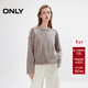 ONLY2025秋季新款含羊毛寬松落肩圓領(lǐng)毛衣長(cháng)袖針織衫女|125313006 G01燕麥花紗色 M