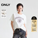 ONLY2025秋季新款隨性慵懶寬松落肩圓領(lǐng)印花純棉T恤女|125101005 A43奶油白色 M