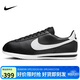 耐克NIKE休閑鞋男子板鞋阿甘鞋CORTEZ運動(dòng)鞋DM4044-001黑白42