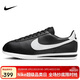耐克NIKE休閑鞋男子板鞋阿甘鞋CORTEZ運動(dòng)鞋DM4044-001黑白42