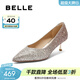 百麗（Belle）吉娜同款高跟鞋女商場(chǎng)新款四季單鞋婚鞋BDAK3AQ6預售 浮光躍金-跟高5CM 36