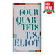 Four Quartets 英文原版 四個四重奏 T.S.艾略特精裝詩集 75周年紀(jì)念版 英文版 進(jìn)口英語原版書籍