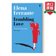 Troubling Love 英文原版 煩人的愛(ài) 我的天才女友作者 埃萊娜·費蘭特 英文版 進(jìn)口英語(yǔ)原版書(shū)籍