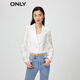 ONLY時(shí)尚通勤直筒短款絲光暗紋西服外套女|123308006 S00 白色NEW CREME 160/80A/S