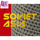 蘇聯(lián)亞洲：中亞地區的蘇聯(lián)現代主義建筑 英文原版 Soviet Asia