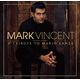 馬克·文森特：向馬里奧·蘭扎致敬（CD）