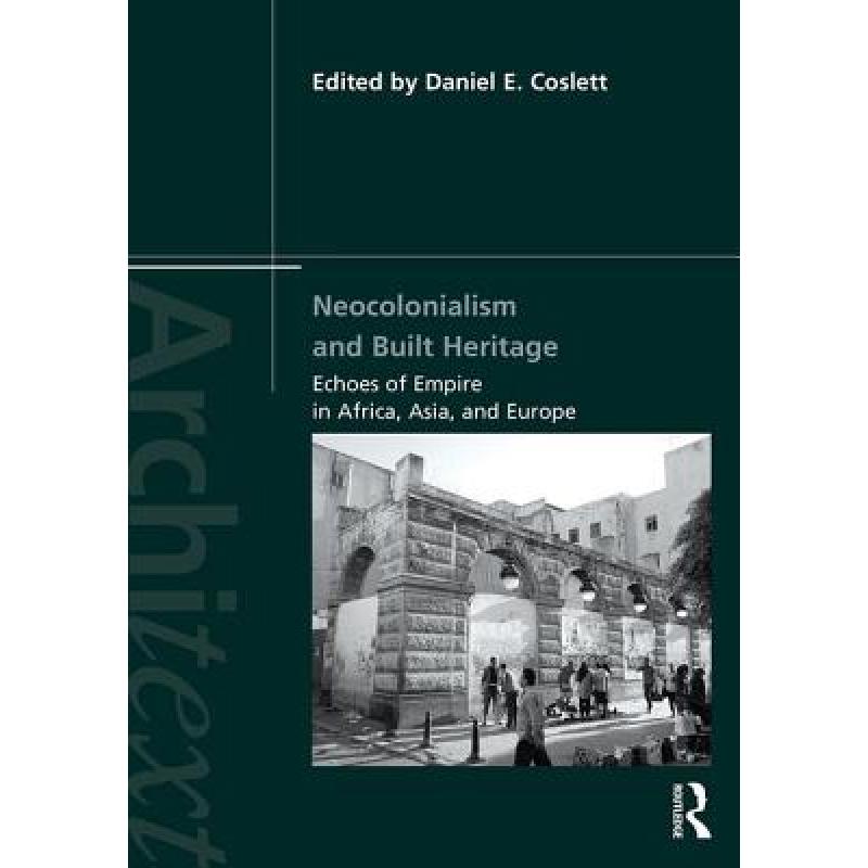 预订 Neocolonialism and Built Heritage: Echoes of...截图