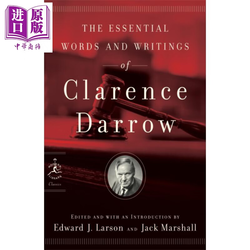The Essential Words And Writings Of Clarence Darro