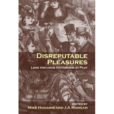 disreputable pleasures: less virtuous vi.