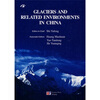 

GLACIERS AND RELATED ENVIRONMENTS IN CHINA