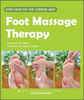 

Stay Healthy the Chinese Way: Foot Massage Therapy