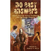 

No Easy Answers