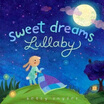 

Sweet Dreams Lullaby