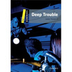 

Dominoes Second Edition Level 1 Deep Trouble BookCD American English
