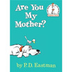 

Are You My Mother