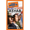 

The Pocket Idiots Guide to the ASVAB
