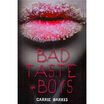 

Bad Taste in Boys