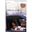 

Without a Net Middle Class&Homeless with Kids in America