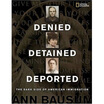 

Denied Detained Deported