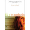 

Like Mandarin