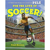 

For the Love of Soccer