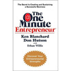 

The One Minute Entrepreneur The Secret to Creating&Sustaining a Successful Business