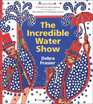 

The Incredible Water Show