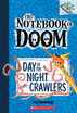 

The Notebook of Doom 2 Day of the Night Crawlers A Branches Book