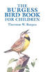 The Burgess Bird Book for Children