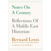 

Notes on a Century Reflections of a Middle East Historian